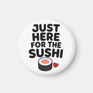 Bara Här För Sushi Söt Japansk Matpresent Magnet