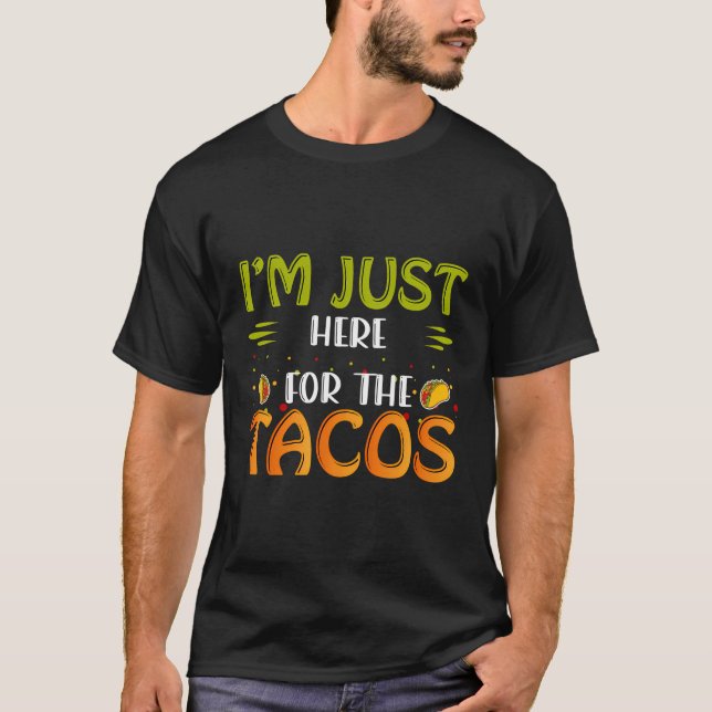 Bara här för Tacos 4 juli T Shirt (Framsida)
