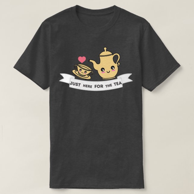 Bara här för Tea T Shirt (Design framsida)