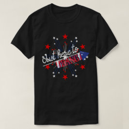 BARA HÄR TILL BANG lustig 4:e Juli-fyrverkeriet T Shirt