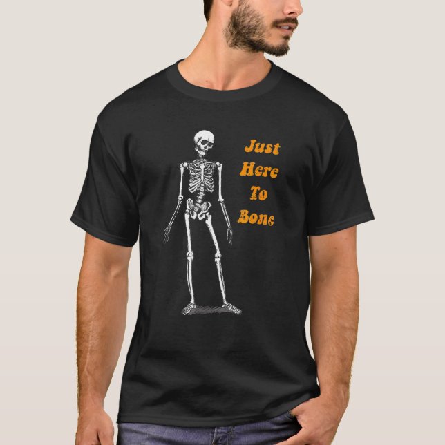 Bara här till Bone Skeleton Halloween T Shirt (Framsida)