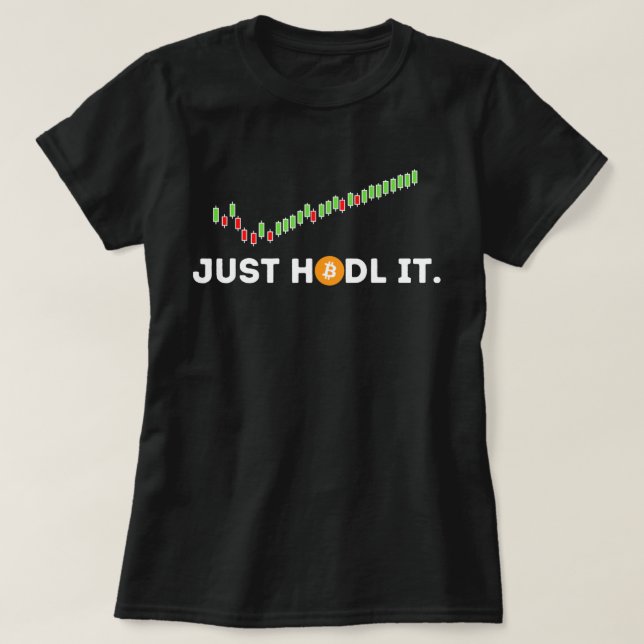 Bara HODL Det är roligt att Crypto Trader BTC Bitc T Shirt (Design framsida)
