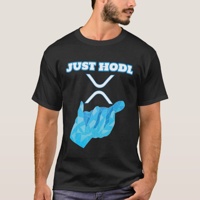 Bara Hodl Ripple Xrp Crypto Cryptocurrency T Shirt (Framsida)