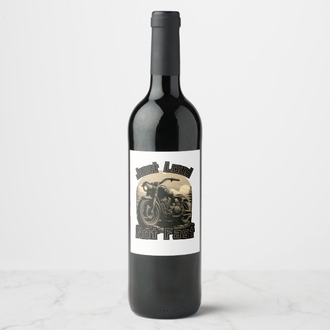 Bara hög, inte snabb motorcykel, chopping vinflaska etikett (Framsida)