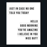 Bara i Fodral sa ingen till er i dag Hej Bra Morn Poster<br><div class="desc">Bara i Fodral sa ingen till er i dag Hej Bra förmiddag att ni är Fantastisk jag tror på er fina men minimala</div>