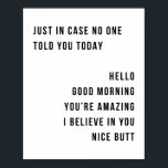 Bara i Fodral sa ingen till er i dag Hej Bra Morn Poster<br><div class="desc">Bara i Fodral sa ingen till er i dag Hej Bra förmiddag att ni är Fantastisk jag tror på er fina men minimala</div>