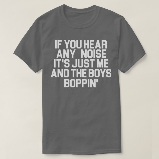 Bara jag och Boys Boppin T Shirt (Design framsida)