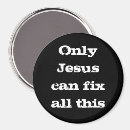 Bara Jesus Kan Fixa Allt Detta Kristna Goda Nyhete Magnet