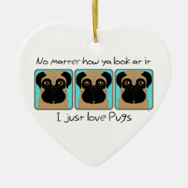 Bara Kärlek Pugs Quote och Funny Pugs Tittar runt Julgransprydnad Keramik