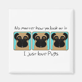 Bara Kärlek Pugs Quote och Funny Pugs Tittar runt Magnet