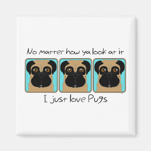 Bara Kärlek Pugs Quote och Funny Pugs Tittar runt Magnet