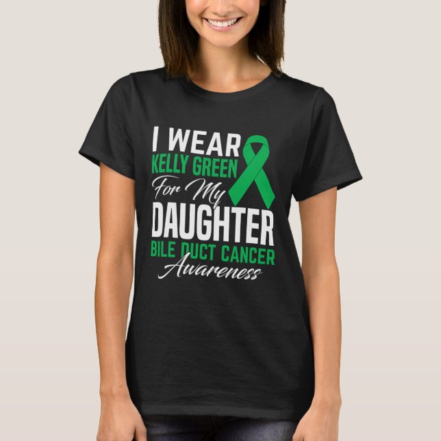 Bära Kelly Grönt för min dotter bile Duct Cancer T Shirt (Framsida)