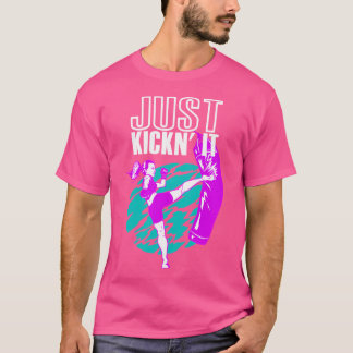 Bara Kickn. Det är roligt. T Shirt