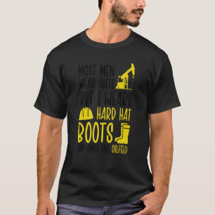 Bära Kostym Boots Smell Oilfield Oil Rig Roughnack T Shirt