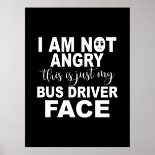 Bara min Buss-drivrutin Ansikte Poster