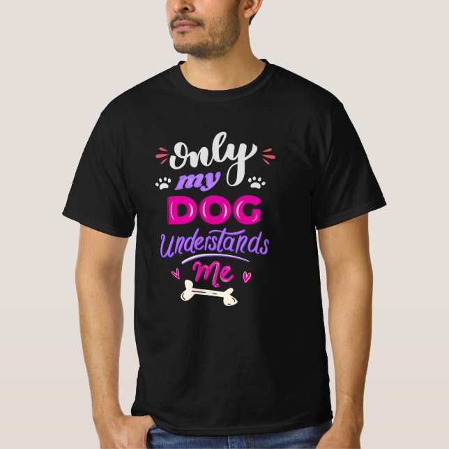 Bara min hund förstår mig t shirt (Framsida)