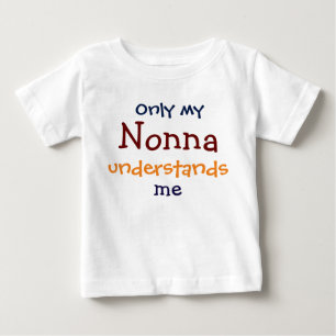 Bara min Nonna förstår mitt barns T-Shirt
