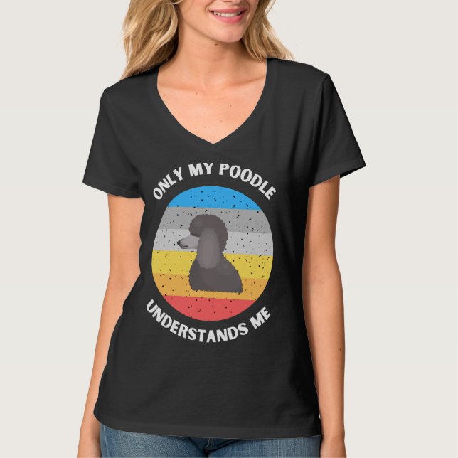 Bara min Pudel förstår mig T Shirt (Framsida)