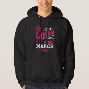 Bära miss March Graphic den här drottningen föddes Hoodie