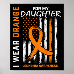 Bära Orange för dosering Leukemi Awareness Americ Poster