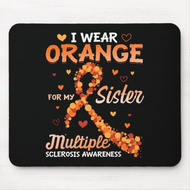 Bära Orange för min syster Många Sclerosis Medvete Musmatta (Framsidan)