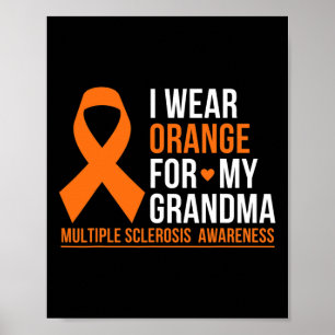 Bära Orange för mormor Många Sclerosis A Poster