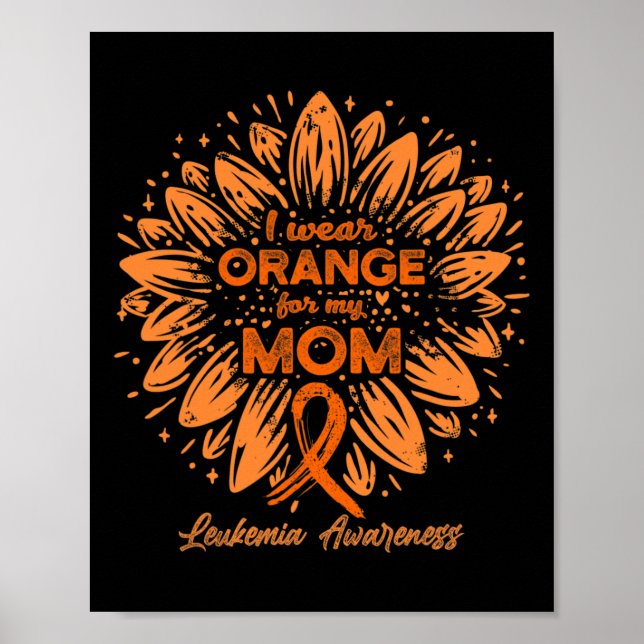 Bära Orange för solrosleukemi A vid Orangen Mamma Poster (Framsidan)