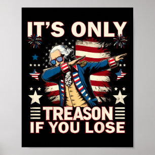 Bara orsak om du förlorar 4:e juli George Washin Poster