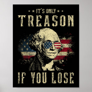 Bara orsak om du förlorar George Washington 4:e av Poster
