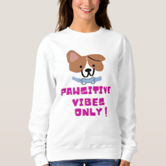 Bara pawsitiva vibes! t shirt