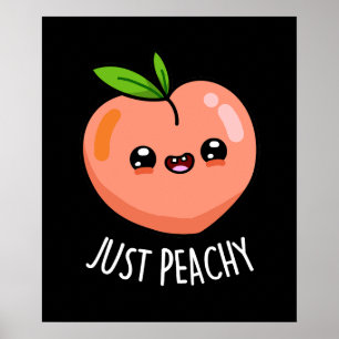 Bara Peachy Funny Peach Pun Mörk BG Poster