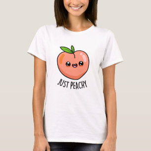 Bara Peachy Funny Peach Pun T Shirt