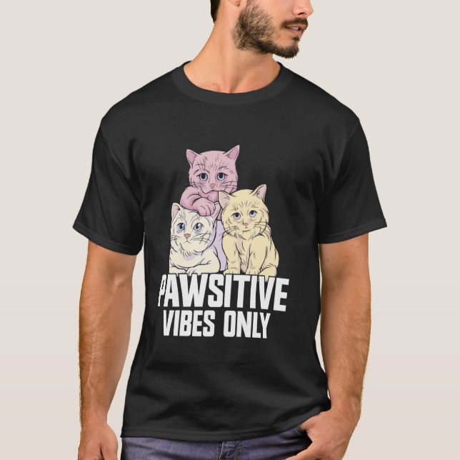 Bara Positiva Kattpappa-vibbar T Shirt (Framsida)