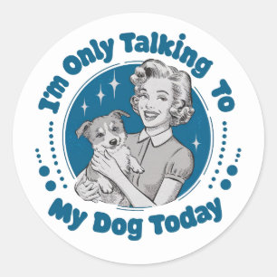 Bara prata med min hund Dag Blå Runt Klistermärke