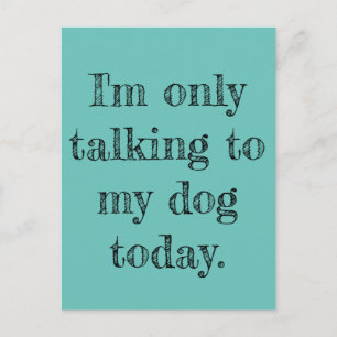 Bara prata med min Hund i dag Vykort
