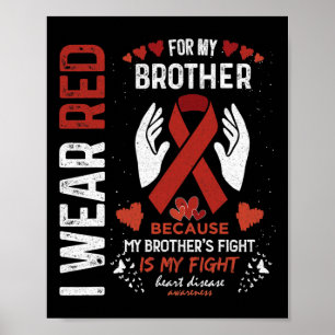 Bära röd för min bror som bekämpar hjärtsjukdomar poster