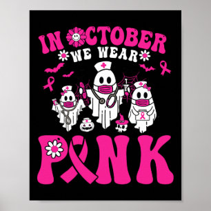 Bära Rosa Breast Cancer Warrior Ghost Sjukvårdare Poster