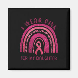 Bära Rosa för min dotterdos Rosa Ribbon Breast Can Magnet