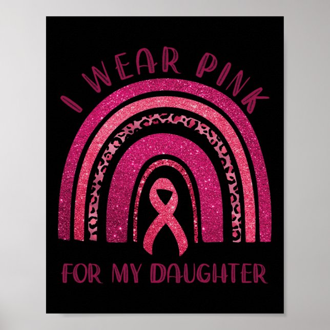 Bära Rosa för min dotterdos Rosa Ribbon Breast Can Poster (Framsidan)