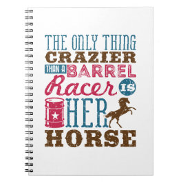 Bara Sak Crazier än Barrel Racer är hennes häst Anteckningsbok