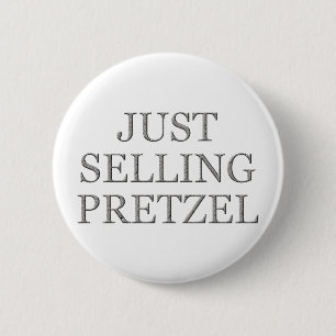 Bara sälja Pretzel - Speciell begäran Knapp