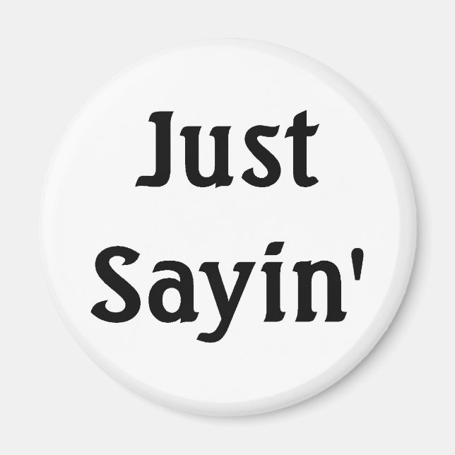 Bara Sayin' Magnet (Framsidan)