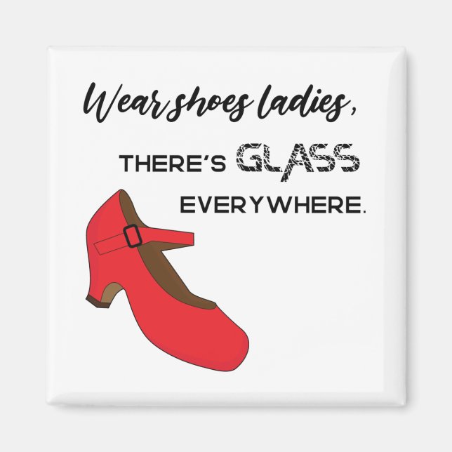 Bära Shoes Dam Där är Glass Kamala Harris Magnet (Framsidan)