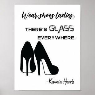 Bära Shoes Dam Där är Glass Kamala Harris Poster