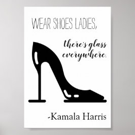 Bära Shoes Dam Där är Glass Kamala Harris Poster