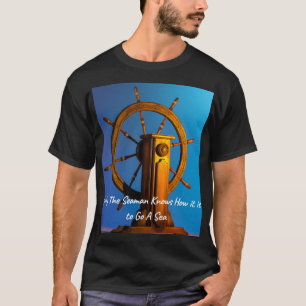 Bara sjömän vet hur det är att gå till sjöss t shirt