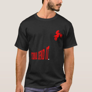 Bara skicka den till Motocross Dirt Bike Meme T Shirt