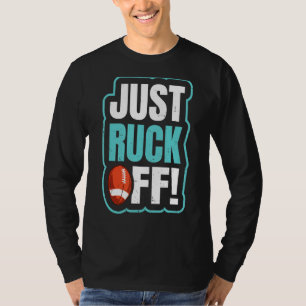 Bara slå av för en Rugby Teammate. T Shirt