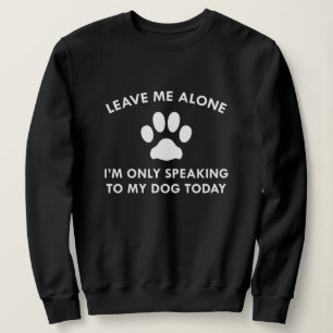 Bara tala till min Hund T Shirt