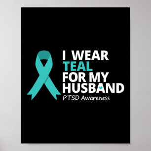Bära Teal for My Make Ptsd Teal Ribbon Warrio Poster